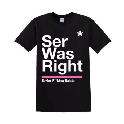 Ser Was Right x TS - T-Shirt
